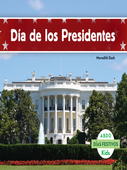 Title details for Día de los Presidentes (Spanish Version) by Meredith Dash - Available